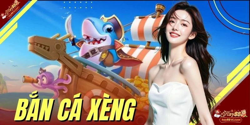 Bắn Cá Xèng