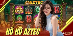 Nổ Hũ Aztec